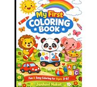 My First Coloring Book: Fun and Easy Animals, Fruits and Everyday Things for Kids Ages 3-6