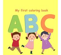 My first coloring book: Fun letters to paint and learn