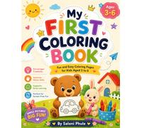 My First Coloring Book: Let your little one explore a colorful world of fun and creativity