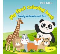 My first coloring book: Lovely animals and fun