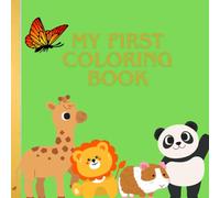My First Coloring Book: Mi primer libro para colorear