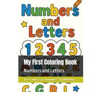 My First Coloring Book: Numbers and Letters