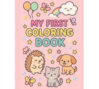 My first Coloring book - pink edition: Hours of fun for little hands. (My First Coloring Book Series: Big Fun for Little Hands)