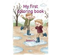 My first coloring book: Seasons