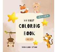 My First Coloring Book: Simple and Cute Designs for Toddlers Ages 1-3 | 40 Easy Coloring Pages