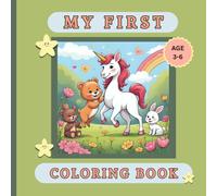 My first coloring book: Unicorns and Animal Adventures - A Fun Coloring Book for Young Kids