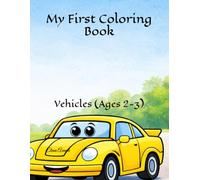 My First Coloring Book: Vehicles (Ages 2-3)
