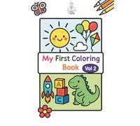 My First Coloring Book Vol. 2: Large Drawings and Thick Outlines for Little Artists!