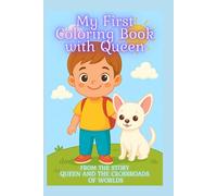 My First Coloring Book with Queen: "Inspired by a magical story" (Queen’s Great Journeys)