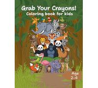 My First Coloring Book: Woodland Grab Your Crayons!: Easy and Fun Coloring Pages with Thick Lines for Toddlers and Preschoolers Ages 2-4