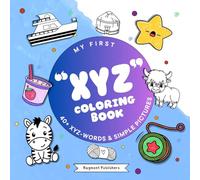 My First Coloring Book: XYZ-Words: 40+ XYZ-Words & Simple Pictures