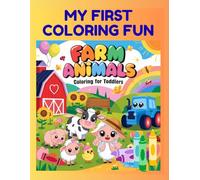 My First Coloring Fun - Farm Animals Coloring Book for Toddlers
