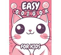 My First Coloring Kawaii Adventure: Easy Coloring Pages for Kids to Enjoy and Learn
