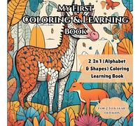 My First Coloring & Learning Book: 2 in 1( Alphabet & Shapes) Coloring Learning Book