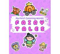 My First Coloring Words: Fairy Tales | Coloring Book Thick, Bold Lines | First Words for Toddlers 1-3 years (Everyday Wonders)