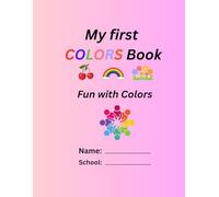 My First Colors: Coloring Book for kids Ages 3-6: Fun and Easy Pages to Learn Colors for Toddlers and Preschoolers