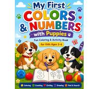 My First Colors & Numbers with Puppies: Fun Coloring & Activity Book for Kids Ages 3-6