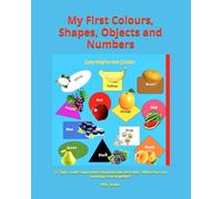 My First Colors, Shapes, Objects and Numbers: 12 Topics with 5 Interactive Brain Booster Activities. Where fun and learning come together!
