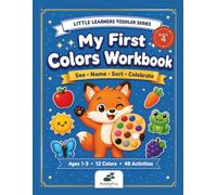 My first Colors Workbook: Fun Color Recognition Activities for Toddlers Ages 1-3 (Little Learners Toddler Series)