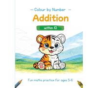 My First Colour by Number: Early Number Sense for 4-5 Year Olds: Fun early maths practice for ages 4-5 (Foundations First Maths Colour by Number)