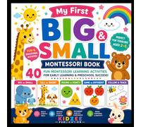 My First Colour Montessori Book: 40 Plus Fun Montessori Learning Activities for Toddlers Ages 2-5 | Big vs Small, Tall vs Short, Shapes, Matching, Eye ... Books for Babies, Infants & Toddlers)