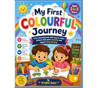 My First Colourful Journey: Big and Easy Colouring Pages for Kids Ages 3-5. Fun Illustrations for Toddlers and Preschoolers.