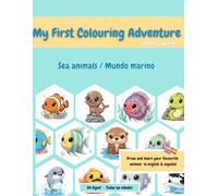 My First Colouring Adventure: Sea Animals: Colour and Learn 50 Ocean Friends in English and Spanish