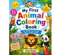 My First Colouring Book: 50 Easy and Fun Animal Coloring Pages for Kids Ages 3-6 | Cute Zoo, Farm, Forest, Ocean & Jungle Animals for Toddlers and Preschoolers