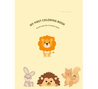 MY FIRST COLOURING BOOK: 50 EASY AND FUN COLORING PAGES FOR KIDS