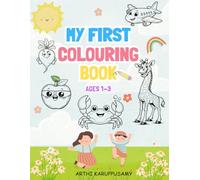 MY FIRST COLOURING BOOK Ages1-3, over 100 pages with fun and bold, jumbo coloring book for toddlers: Animals, Marine, Fruits, Vegetables, Vehicles