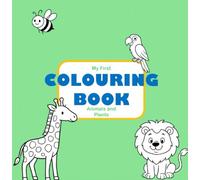My First Colouring Book: Animals and Plants