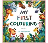 My First Colouring: For Young Buds