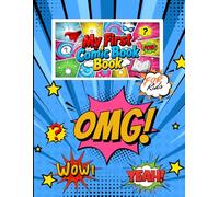 My First Comic Book for Kids: Create Your Own Stories with Fun Comic Panels: Blank Comic Book for Boys & Girls | 100+ Pages of Drawing Fun | Perfect for Ages 6