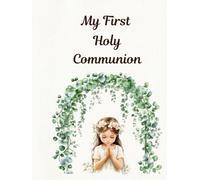 My First Communion Book - A Keepsake to Remember a Very Special Day