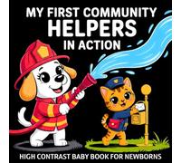 My first Community Helpers in Action High Contrast Baby Book for Newborns 0-12 Months: Simple Black and White People at Work Pictures to Develop ... | Visual Sensory Development Gift for Kids