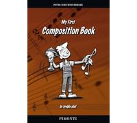 My First Composition Book: A practical guide to help you get started writing your own works (Kompositionsbuch)