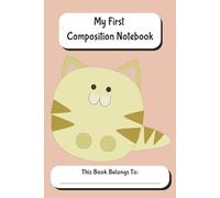 My First Composition Notebook: Wide Ruled with Room for Art | 6x9 | 100 pages