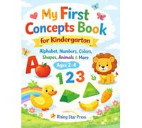 My First Concepts Book for Kindergarten: Alphabet, Numbers, Colors, Shapes, Animals & More
