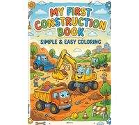 My First Construction Book: Simple & Easy Coloring