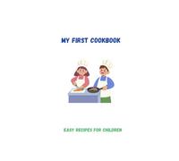 My First Cook Book: Easy Recipes For Children