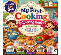 My First Cooking Coloring Book: Fun and Easy Coloring Pages for Toddlers and Preschool Kids Ages 3-6