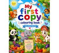 My First Copy Coloring Book for Kids Ages 3-6: Easy Birds, Animals, Flowers, Fruits & Vegetables Coloring Pages with Copy Color Examples for Toddlers and Preschoolers