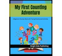 My First Counting Adventure: A Beginner's Number Book with Tracing Practice and Activities