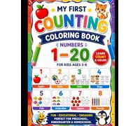 My First Counting Coloring Book 1-20 for Kids Ages 3-8: Learn Numbers, Counting, Number Words, and Coloring Fun with Apples, Balls, Cats, Dogs, Fish, Bees, Penguins and More