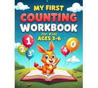 My First Counting Workbook for Kids Ages 3-6: Fun Picture Puzzles to Learn Numbers 1 to 10, Practice Pen Control, and Build Early Math Skills for Preschool, Pre-K, and Kindergarten
