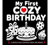 My First Cozy Birthday: A Gentle High Contrast Book for Babies (High Contrast Baby Books)