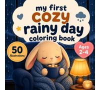 My First Cozy Rainy Day Coloring Book: Simple & Calming Rainy Day Coloring Fun for Toddlers Ages 2-4 (Calm & Happy Coloring Books)