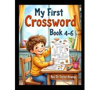 My First Crossword Book Ages 4-6 by Rev Dr Foster Amenya