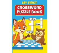 My First Crossword Puzzle Book for Kids Ages 6-8: Fun & Easy Crosswords to Build Vocabulary, Spelling, and Confidence - 50 Beginner Puzzles with Cute Themes