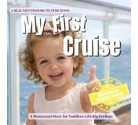 My First Cruise: A calm Montessori story about cruise ships, sea days, routines, and feeling safe on a family cruise: 7 (Everyday is Fun)